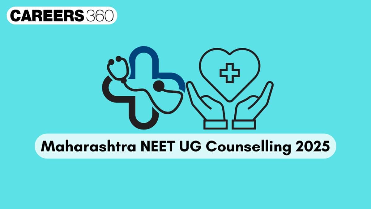 Maharashtra NEET 2025 Counselling Date, Registration at cetcell.mahacet.org